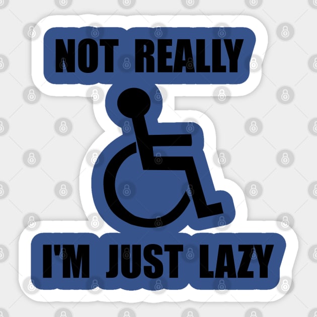 I'm Just Lazy Sticker by D1rtysArt